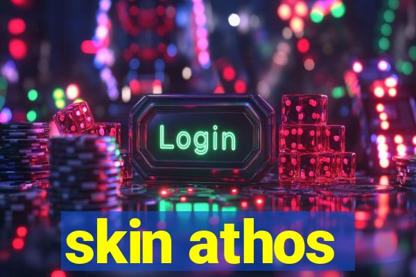 skin athos